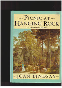 Picnic at Hanging Rock (Illustrated Edition) by Lindsay, Joan - 1992