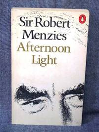 Afternoon Light: Some Memoirs of Men and Events