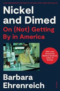 Nickel And Dimed (20Th Anniversary Edition) by Barbara Ehrenreich