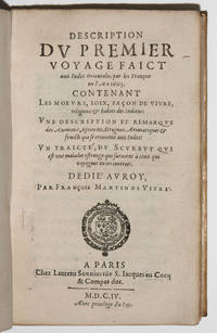 THE FIRST FRENCH EYEWITNESS ACCOUNT OF THE EAST INDIESDescription du premier voyage faict aux Indes Orientales par les François en l'An 1603. [including separate title pages for the Description et Remarque de quelques animaux, episceries, drogues. and the Traicte du Scurbut].