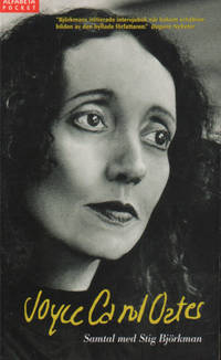JOYCE CAROL OATES. Samtal med Stig Björkman.