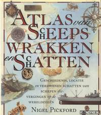 Atlas van scheepswrakken en schatten by N Pickford - Hardcover - 1995 - from Klondyke (SKU: 00199803)