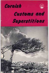 CORNISH CUSTOMS AND SUPERSTITIONS by ROBERT HUNT - 1981