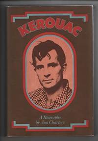 Kerouac A Biography by Ann. Charters - Hardcover - January 1, 1973 - from Orange Cat Bookshop (SKU: 330)