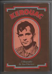 Kerouac A Biography by Ann. Charters - January 1, 1973