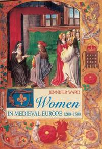 Women in Medieval Europe: 1200-1500 (Longman History of European Women)