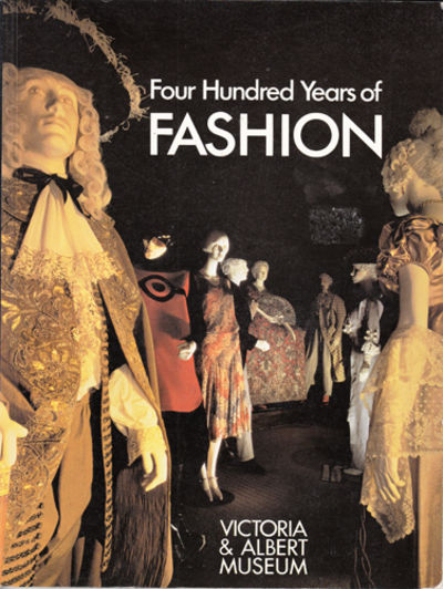 Four hundred years of Fashion. Foreword by Sir…
