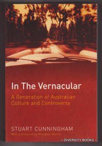 IN THE VERNACULAR : A Generation of Australian Culture and Controversy