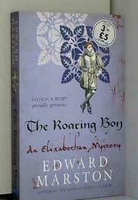 The Roaring Boy by Edward Marston - 2013