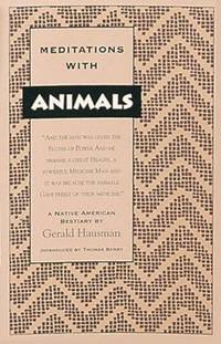 Meditations with Animals : A Native American Bestiary