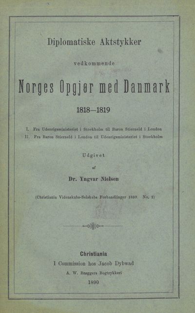 Diplomatiske Aktstykker vedkommende Norges Opgjør…