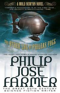 The Other Log of Phileas Fogg: A Wold Newton Novel