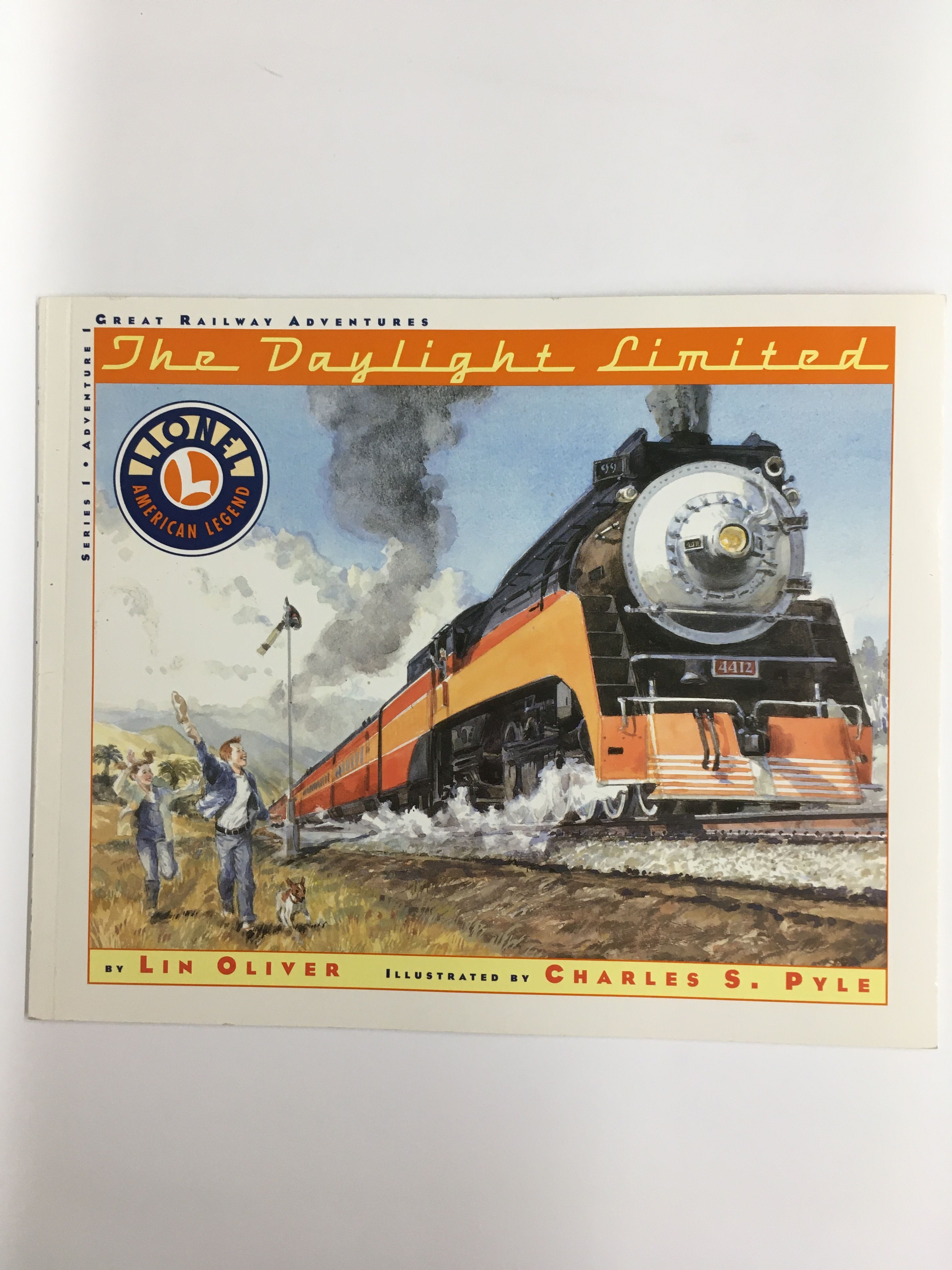 The Daylight Limited (Lionel American Legend) by Lin Oliver