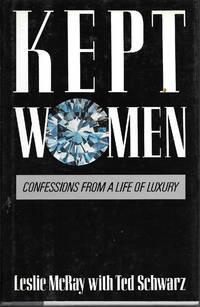 Kept Women Confessions from a Life of Luxury