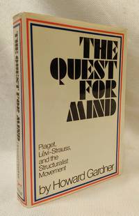 The Quest for Mind: Piaget, Levi-Strauss, and the Structuralist Movement