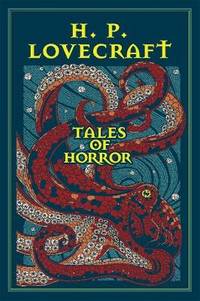 H. P. Lovecraft Tales of Horror by H. P. Lovecraft