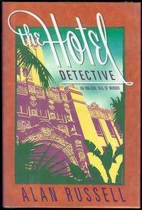 The Hotel Detective by Alan Russell - Signed First Edition - 1994 - from Bookmarc's (SKU: EC37734BB)