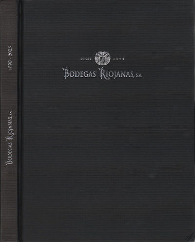 BODEGAS RIOJANAS S. A. 1890-2005.…