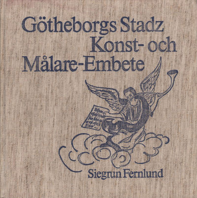 GÖTHEBORGS STADZ KONST- OCH MÅLARE-EMBETE.