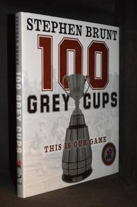 cover of 100 Grey Cups; This is Our Game