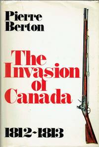 image of THE INVASION OF CANADA 1812-1813
