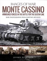 Monte Cassino: Amoured Forces in the Battle for the Gustav Line