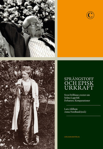 Sprängstoff och episk urkraft.  Sven Delblancs…
