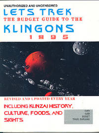 Unauthorized and Unofficial Let's Trek. The Budget Traveller's Guide to Klingon Worlds.