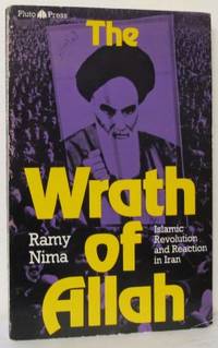 Wrath of Allah. Islamic Revolution and Reaction…