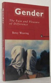 Gender. The Pain and Pleasure of Difference.