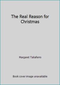 The Real Reason for Christmas: Letters to Children for the Twelve Nights of Christmas