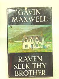 Raven Seek Thy Brother by Gavin Maxwell - 1968