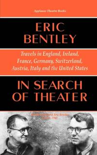 In Search of Theater : Travels in England, Ireland, France, Germany, Switzerland, Austria, Italy...