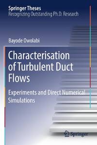 Characterisation of Turbulent Duct Flows : Experiments and Direct Numerical Simulations