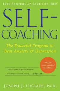 Self-Coaching : The Powerful Program to Beat Anxiety and Depression