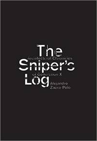 Sniper's Log: An Architectural Perspective of Generation-X