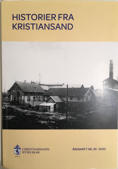 Historier fra Kristiansand. Årsskrift nr. 29 -…