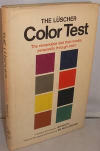 The LÃ¼scher Color Test by LÃ¼scher, Dr. Max; Scott, Ian (editor-translator) - 1969