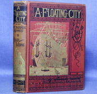 A FLOATING CITY, and THE BLOCKADE RUNNERS by Verne, Jules - 1874