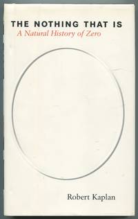 The Nothing That Is: A Natural History of Zero