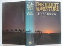 The illicit adventure by Winstone, H. V. F - 1982