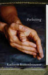 Perfecting A Novel by KATHRYN KUITENBROUWER - Paperback - from Millpond Records & Books (SKU: 00055537)