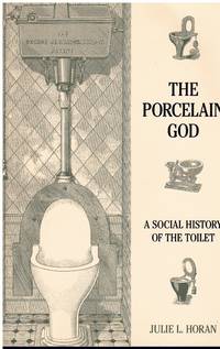 cover of THE PORCELAIN GOD A Social History of the Toilet