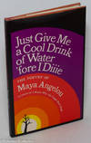 Just give me a cool drink of water 'fore I diiie; the poetry