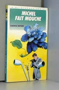 MICHEL FAIT MOUCHE by BAYARD G - 1991