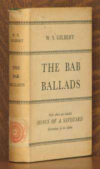 THE BAB BALLADS, WITH WHICH ARE INCLUDED SONGS OF A SAVOYARD