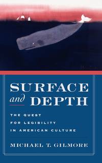 Surface and Depth: The Quest for Legibility in American Culture