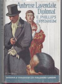 Ambrose Lavendale, Diplomat (Scarce Dust-Jacket) by Oppenheim, E. Phillips - 1920