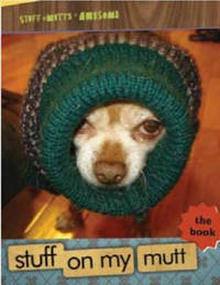 Stuff on My Mutt: The Book