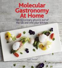Molecular Gastronomy at Home: Taking Culinary Physics Out of the Lab and into Your Kitchen